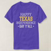 Funny Texas citate Independence Day Cool for Texan T-shirt (Design voorkant)