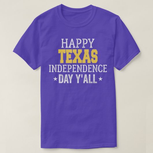 Funny Texas citate Independence Day Cool for Texan T-shirt (Design voorkant)