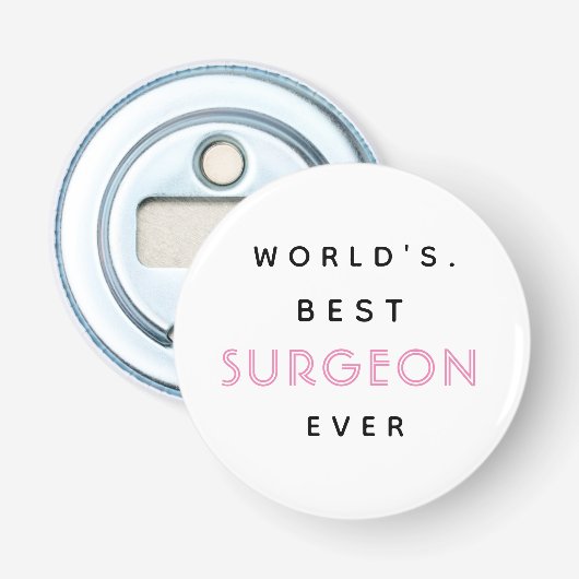Funny Text | Beste chirurg ter wereld | Cadeau Button Flesopener (Voorkant)