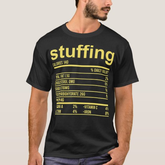 Funny Thanksgiving Apparel, Food Stuffing Nutritio T-shirt (Voorkant)