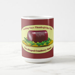 Funny Thanksgiving Canned Cranberry Sauce Koffiemok