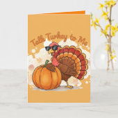 Funny Thanksgiving Card – Talk Turkey to Me Kaart (Gele Bloem)