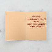 Funny Thanksgiving Card – Turkey Trouble Kaart (Binnen)