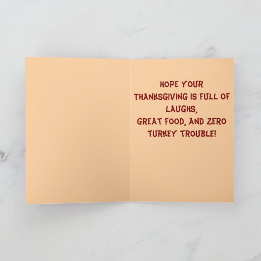Funny Thanksgiving Card – Turkey Trouble Kaart (Binnen)