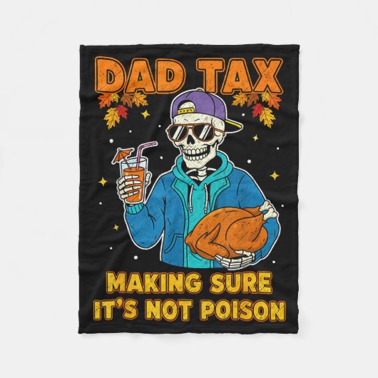 Funny Thanksgiving Dad Tax Skeleton Turkey Day Foo Fleece Deken (Voorkant)