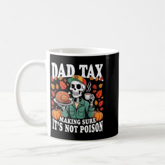 Funny Thanksgiving Dad Tax Skeleton Turkey Day Foo Koffiemok (Links)