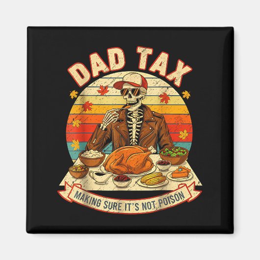 Funny Thanksgiving Dad Tax Skeleton Turkey Day Foo Magneet (Voorkant)
