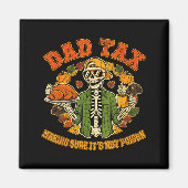 Funny Thanksgiving Dad Tax Skeleton Turkey Day Foo Magneet (Voorkant)