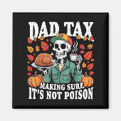 Funny Thanksgiving Dad Tax Skeleton Turkey Day Foo Magneet (Voorkant)