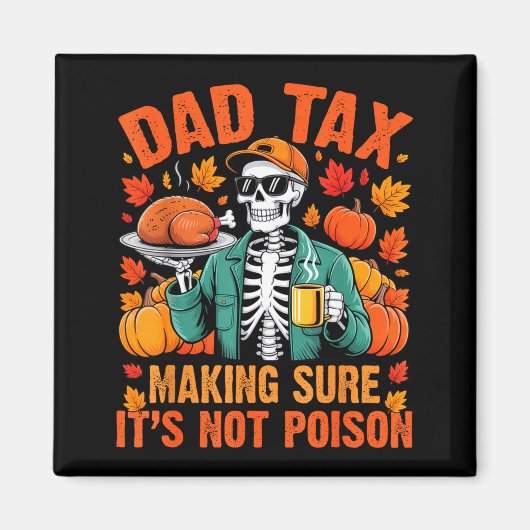 Funny Thanksgiving Dad Tax Skeleton Turkey Day Foo Magneet (Voorkant)