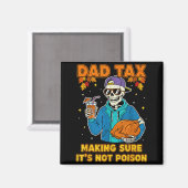 Funny Thanksgiving Dad Tax Skeleton Turkey Day Foo Magneet (Voorkant / Achterkant)