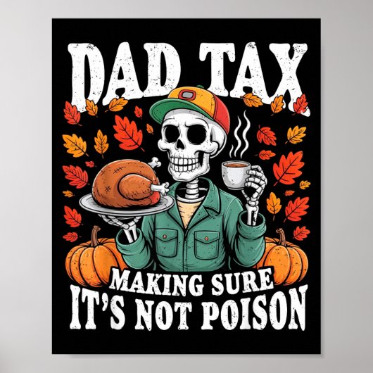 Funny Thanksgiving Dad Tax Skeleton Turkey Day Foo Poster (Voorkant)