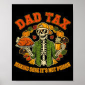 Funny Thanksgiving Dad Tax Skeleton Turkey Day Foo Poster (Voorkant)