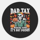 Funny Thanksgiving Dad Tax Skeleton Turkey Day Foo Ronde Sticker (Voorkant)