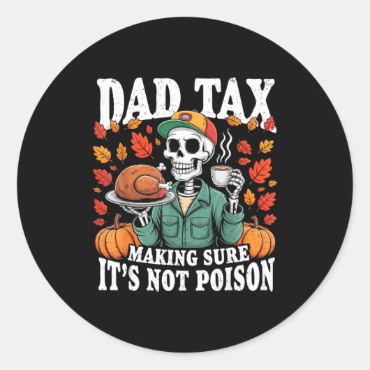 Funny Thanksgiving Dad Tax Skeleton Turkey Day Foo Ronde Sticker (Voorkant)