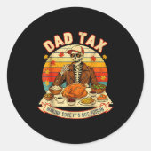 Funny Thanksgiving Dad Tax Skeleton Turkey Day Foo Ronde Sticker (Voorkant)