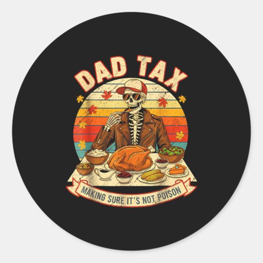 Funny Thanksgiving Dad Tax Skeleton Turkey Day Foo Ronde Sticker (Voorkant)