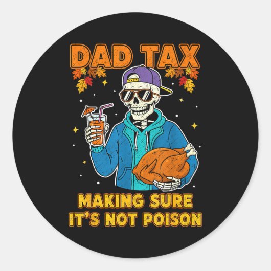 Funny Thanksgiving Dad Tax Skeleton Turkey Day Foo Ronde Sticker (Voorkant)