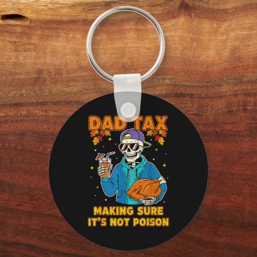 Funny Thanksgiving Dad Tax Skeleton Turkey Day Foo Sleutelhanger (Voorkant)