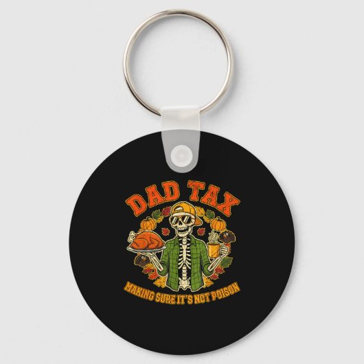 Funny Thanksgiving Dad Tax Skeleton Turkey Day Foo Sleutelhanger (Voorkant)