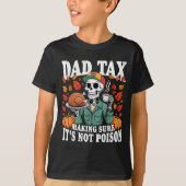 Funny Thanksgiving Dad Tax Skeleton Turkey Day Foo T-shirt (Voorkant)
