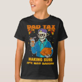 Funny Thanksgiving Dad Tax Skeleton Turkey Day Foo T-shirt (Voorkant)