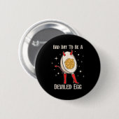 Funny Thanksgiving Dinner Bad Day To Be A Deviled  Ronde Button 5,7 Cm (Voorkant /achterkant)