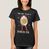 Funny Thanksgiving Dinner Bad Day To Be A Deviled  T-shirt (Voorkant)