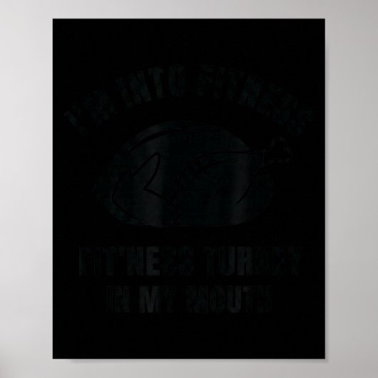 Funny Thanksgiving Fit'ness Turkey, I'm Into Fitne Poster (Voorkant)