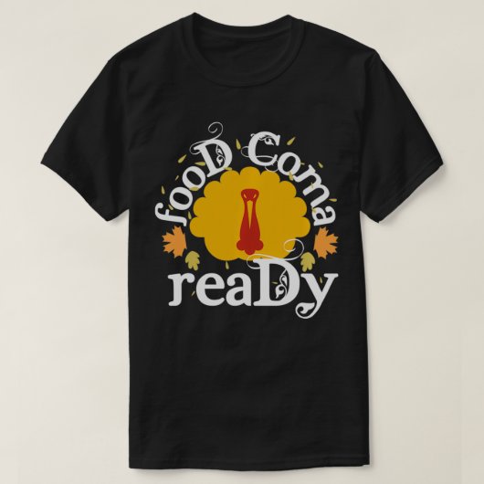 Funny Thanksgiving Food Coma Ready Turkey Pullov T-shirt (Design voorkant)