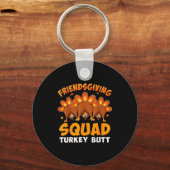 Funny Thanksgiving Friendsgiving Squad Turkey Butt Sleutelhanger (Voorkant)