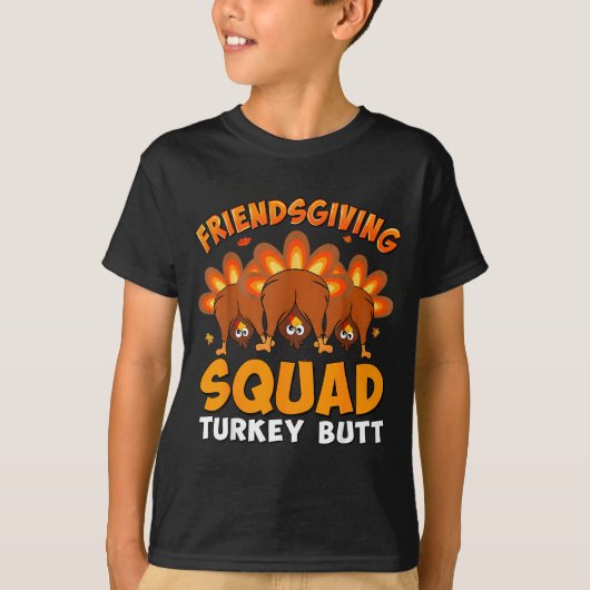 Funny Thanksgiving Friendsgiving Squad Turkey Butt T-shirt (Voorkant)