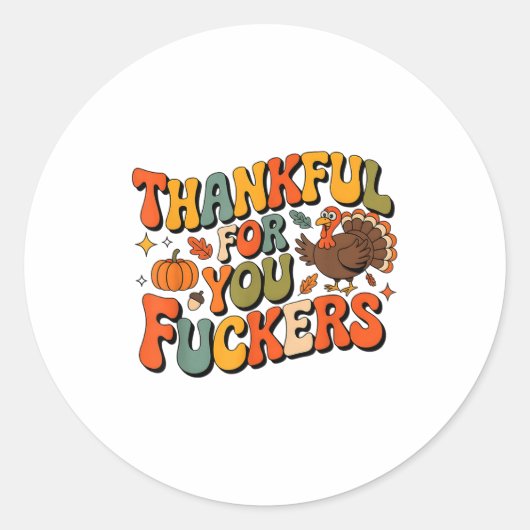 Funny Thanksgiving Friendsgiving Thankful For You  Ronde Sticker (Voorkant)