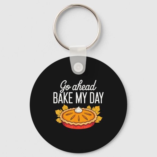 Funny Thanksgiving Go Ahead Bake My Day Men Women  Sleutelhanger (Voorkant)