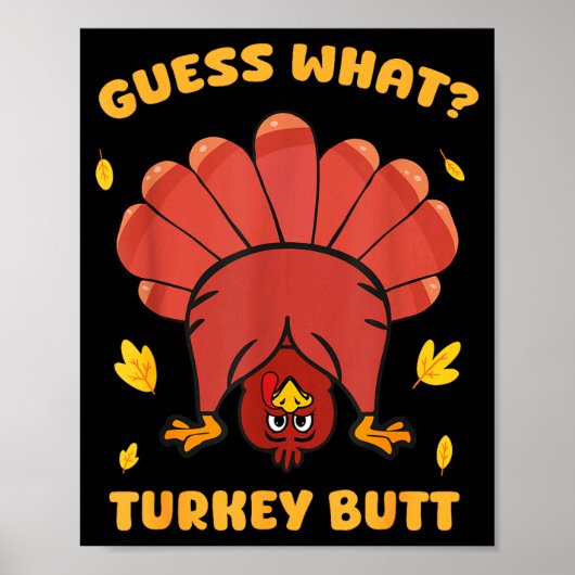 Funny Thanksgiving Guess What Turkey Butt Men Wome Poster (Voorkant)