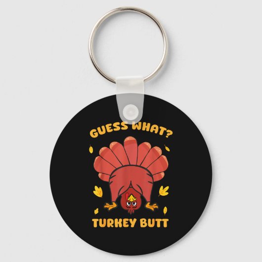 Funny Thanksgiving Guess What Turkey Butt Men Wome Sleutelhanger (Voorkant)