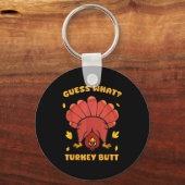 Funny Thanksgiving Guess What Turkey Butt Men Wome Sleutelhanger (Voorkant)