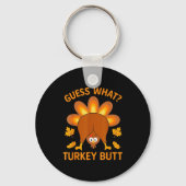 Funny Thanksgiving Guess What Turkey Butt  Sleutelhanger (Voorkant)