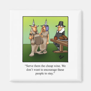 Funny Thanksgiving Humor Magnet Gift