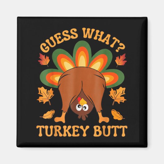 Funny Thanksgiving Kids Joke Meme Guess What Turke Magneet (Voorkant)
