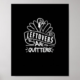 Funny Thanksgiving Leftovers zijn voor Quitters Tu Poster