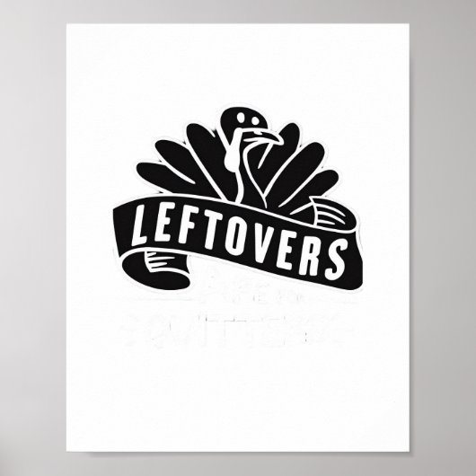 Funny Thanksgiving Leftovers zijn voor Quitters Tu Poster (Voorkant)