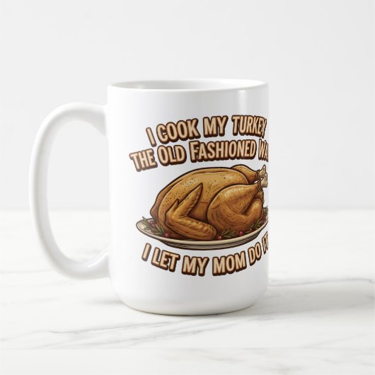 Funny Thanksgiving Quote I Cook My Turkey Koffiemok (Links)
