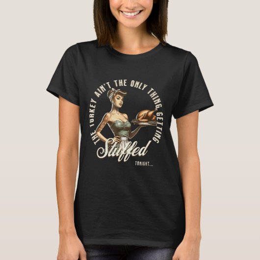 Funny Thanksgiving Retro N Up Inappropriate Stuffe T-shirt (Voorkant)