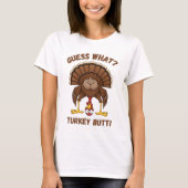 Funny Thanksgiving T-Shirt ,Guess What Turkey Butt (Voorkant)