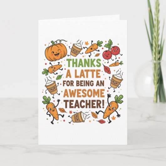 Funny Thanksgiving Teacher Card – Thanks a Latte Kaart (Voorkant)