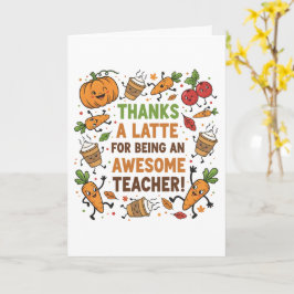 Funny Thanksgiving Teacher Card – Thanks a Latte Kaart