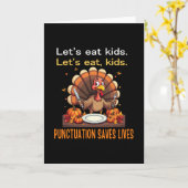 Funny Thanksgiving Teacher Turkey Lets Eat Kids Pu Kaart (Gele Bloem)