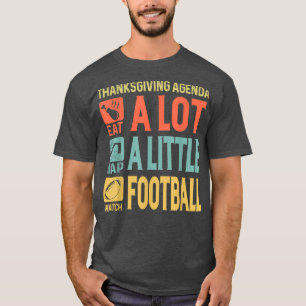 Funny Thanksgiving, Thanksgiving Agenda Funny Nov T-shirt