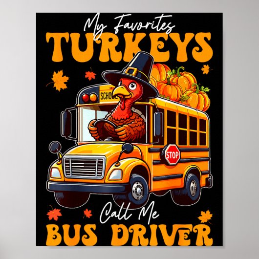 Funny Thanksgiving Turkey Bus Driver School Gift Poster (Voorkant)